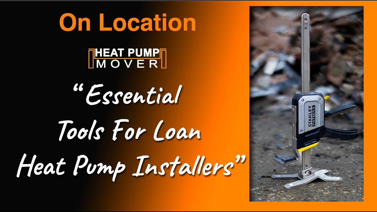 Essential Tools For Lone Heat Pump Installers