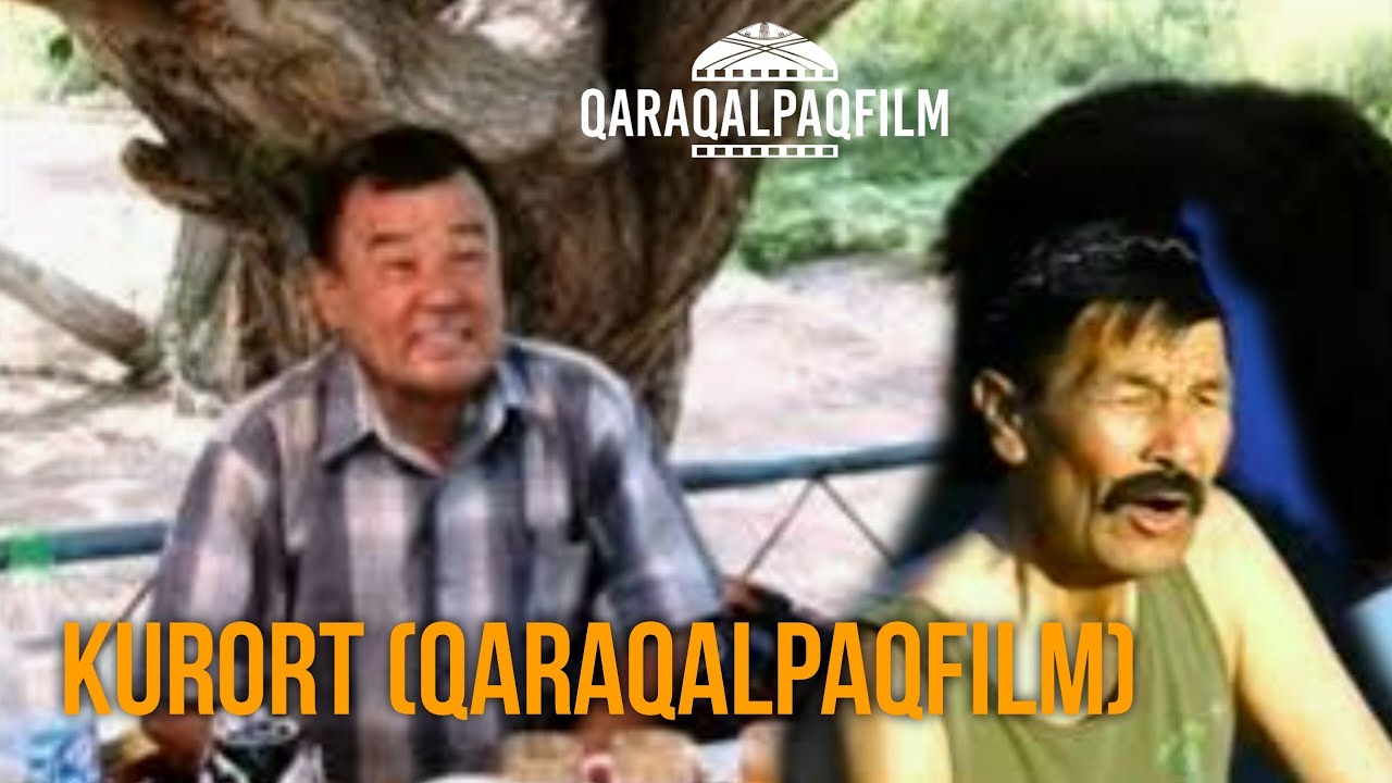 KURORT (QARAQALPAQFILM)