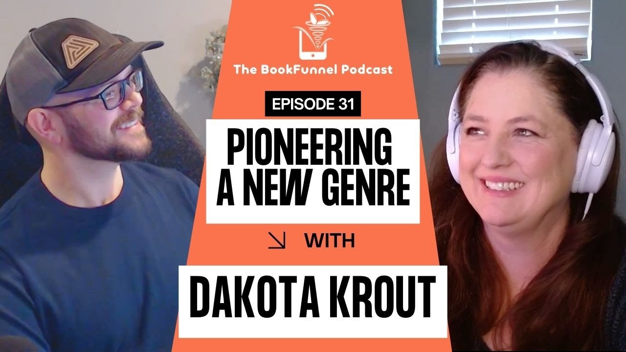 A Pioneer of LitRPG | Dakota Krout | The BookFunnel Podcast Ep 31
