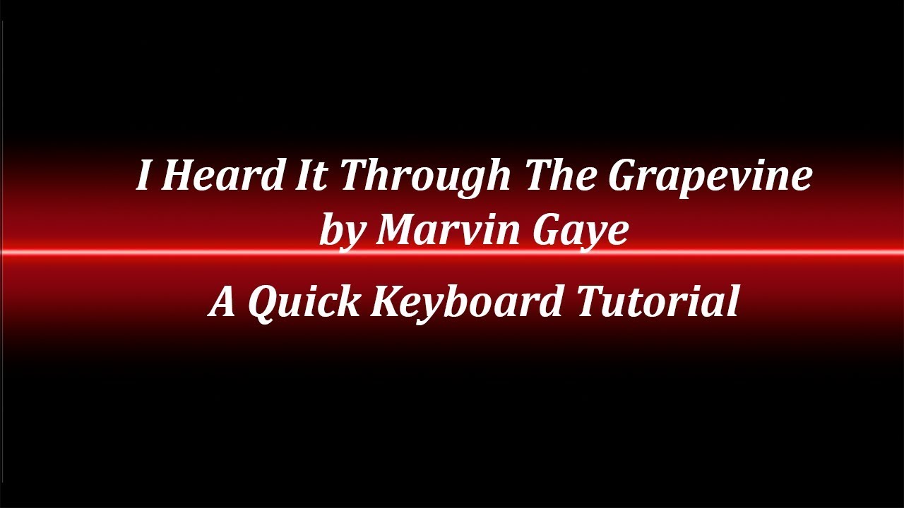 I Heard It Through The Grapevine Keyboard Tutorial