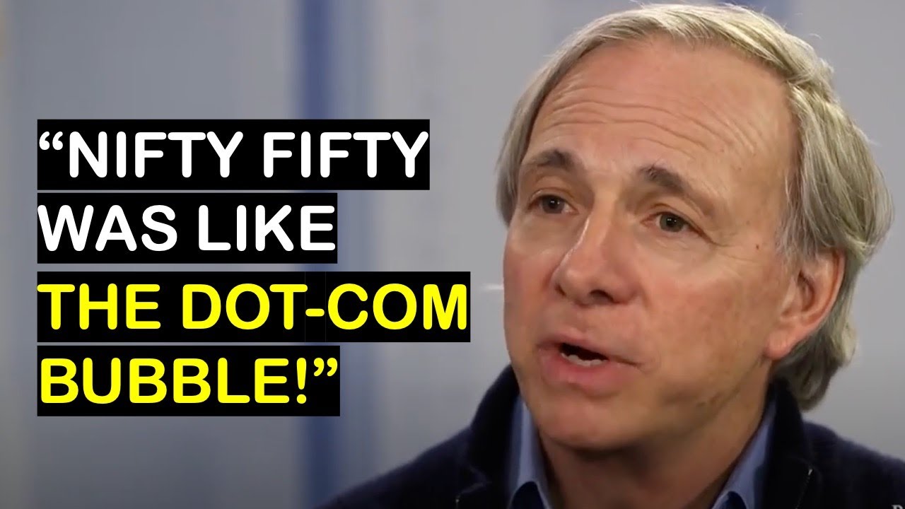 Ray Dalio: My View About The Nifty Fifty And Market Bubbles