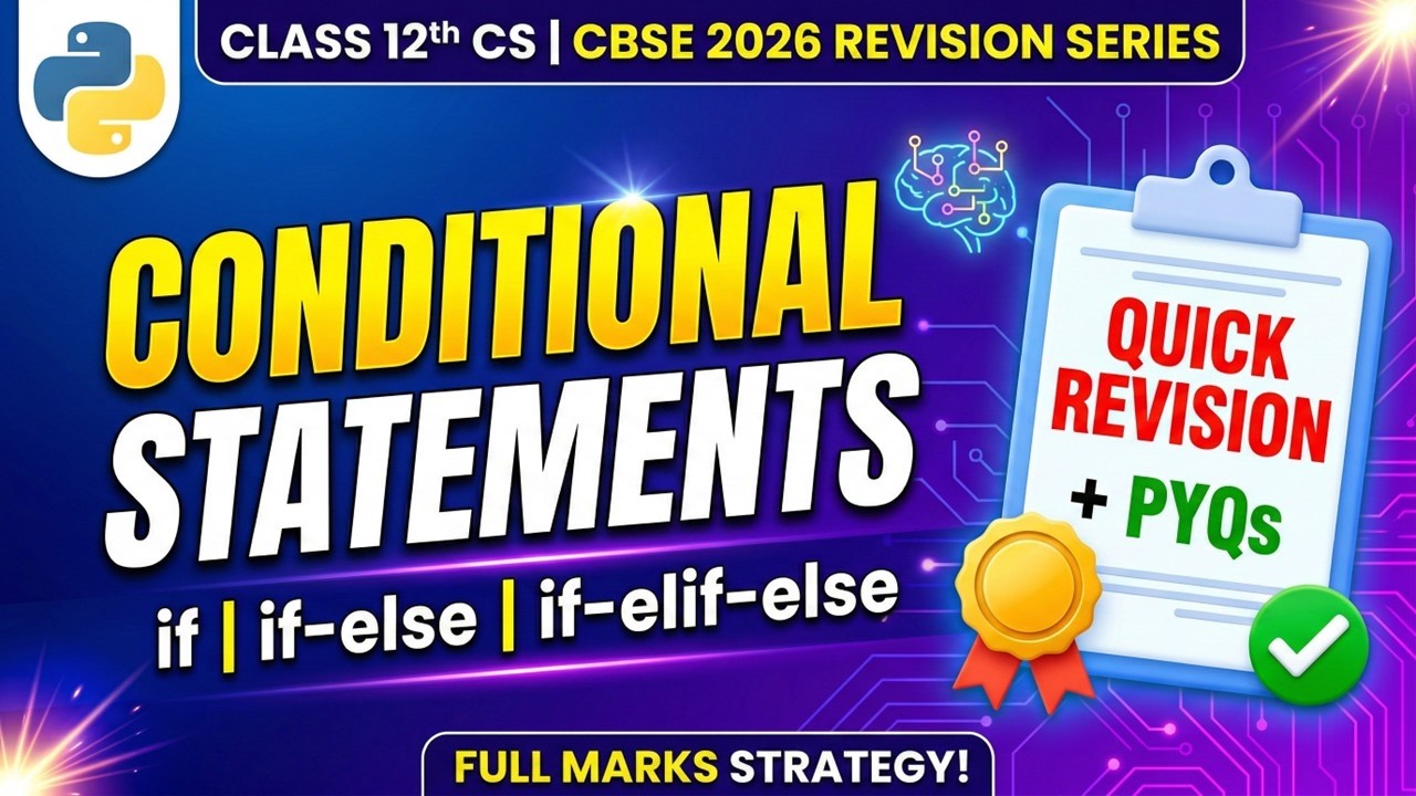 Python Conditional Statements (if, if-else, if-elif-else) | Class 12 CS Quick Revision | CBSE 2026