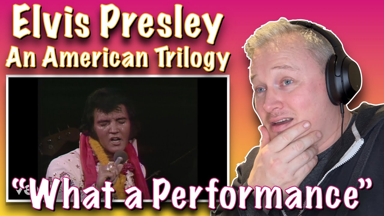 Elvis Presley - An American Trilogy (FIRST TIME HEARING)