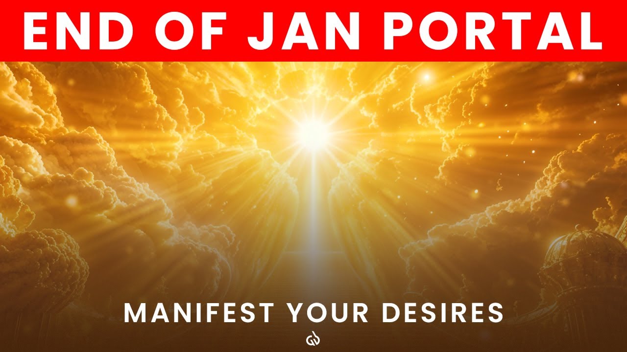 End of January Portal: Manifest Your Deepest Desires Before the January Portal Ends (111 Hz)