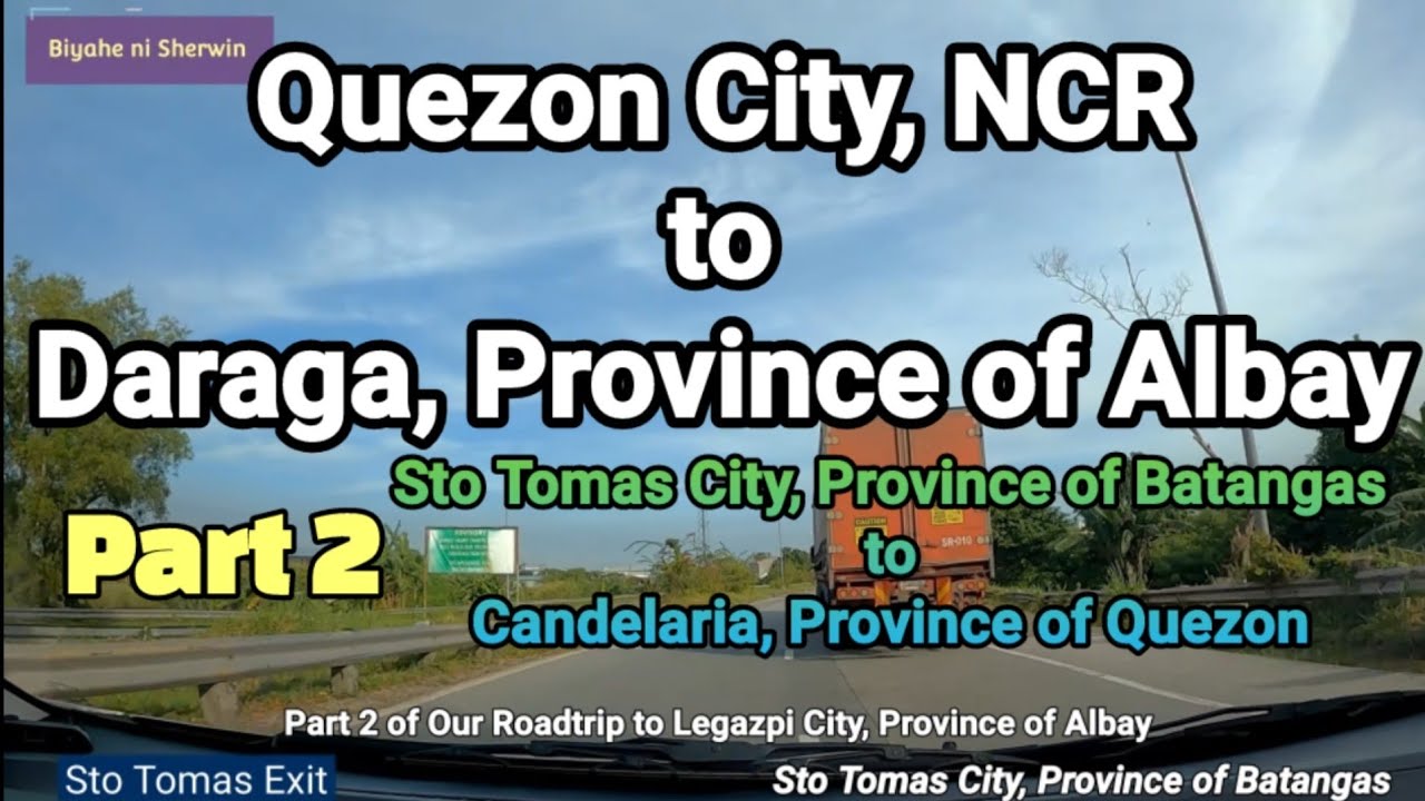 Quezon City to Legazpi City Part 2, SLEX, Sto Tomas Exit to Candelaria, Province of Quezon