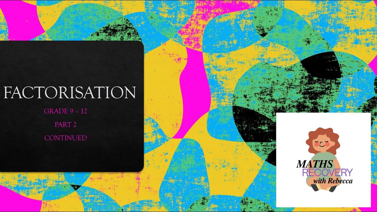 Factorisation part 2 continued - sum and difference of two cubes