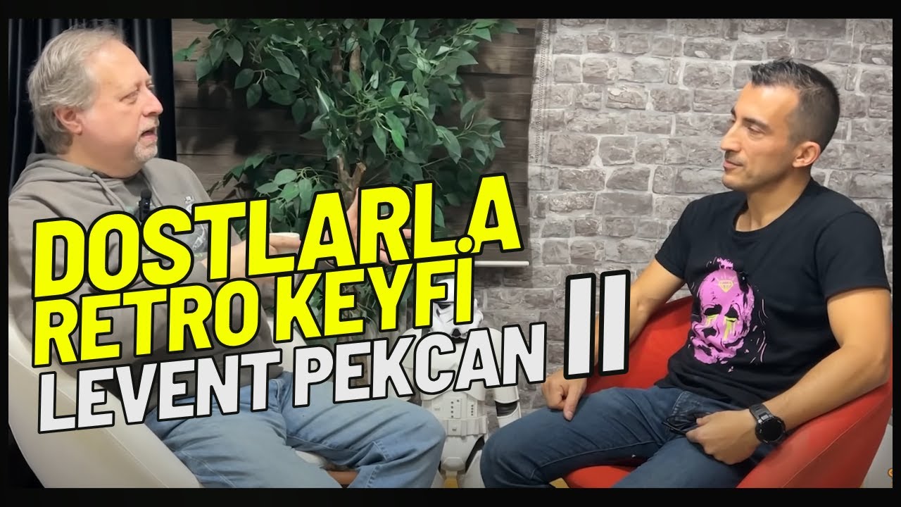Dostlarla Retro Keyfi | Konuk: Levent Pekcan II