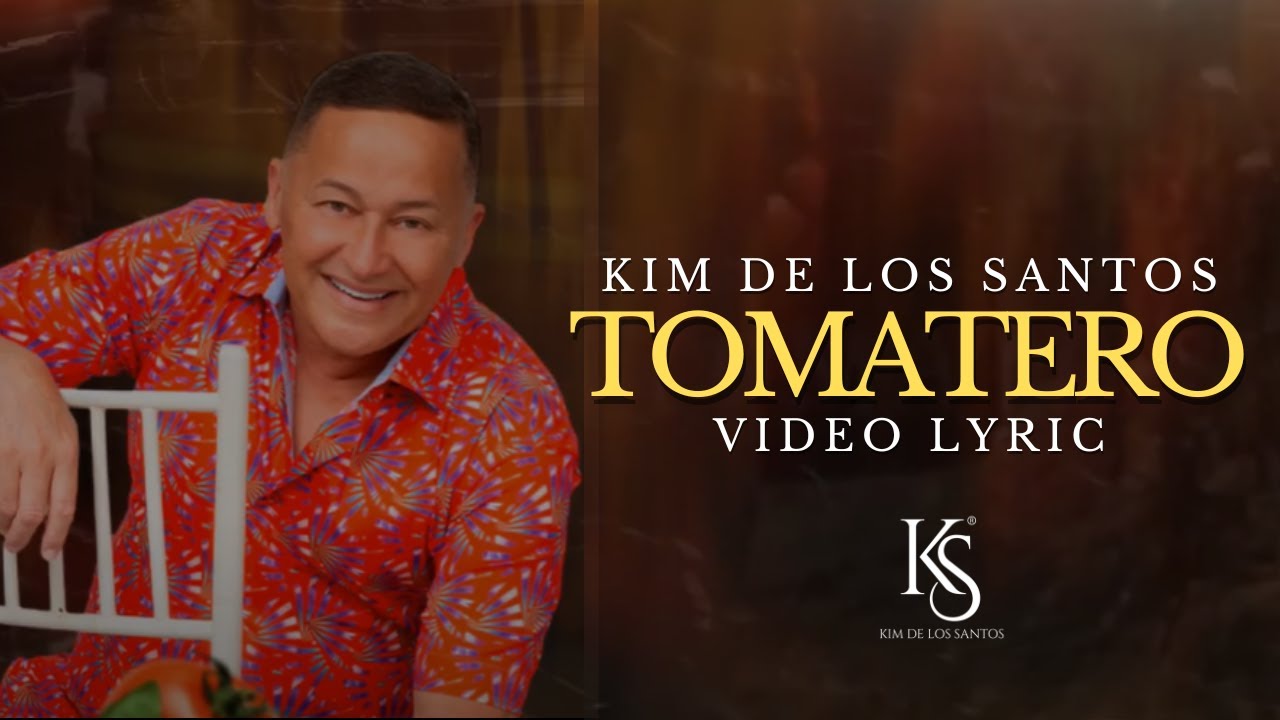 Kim De Los Santos - Tomatero (Video Lyric)