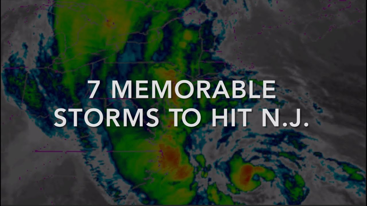 7 memorable storms to hit N.J.
