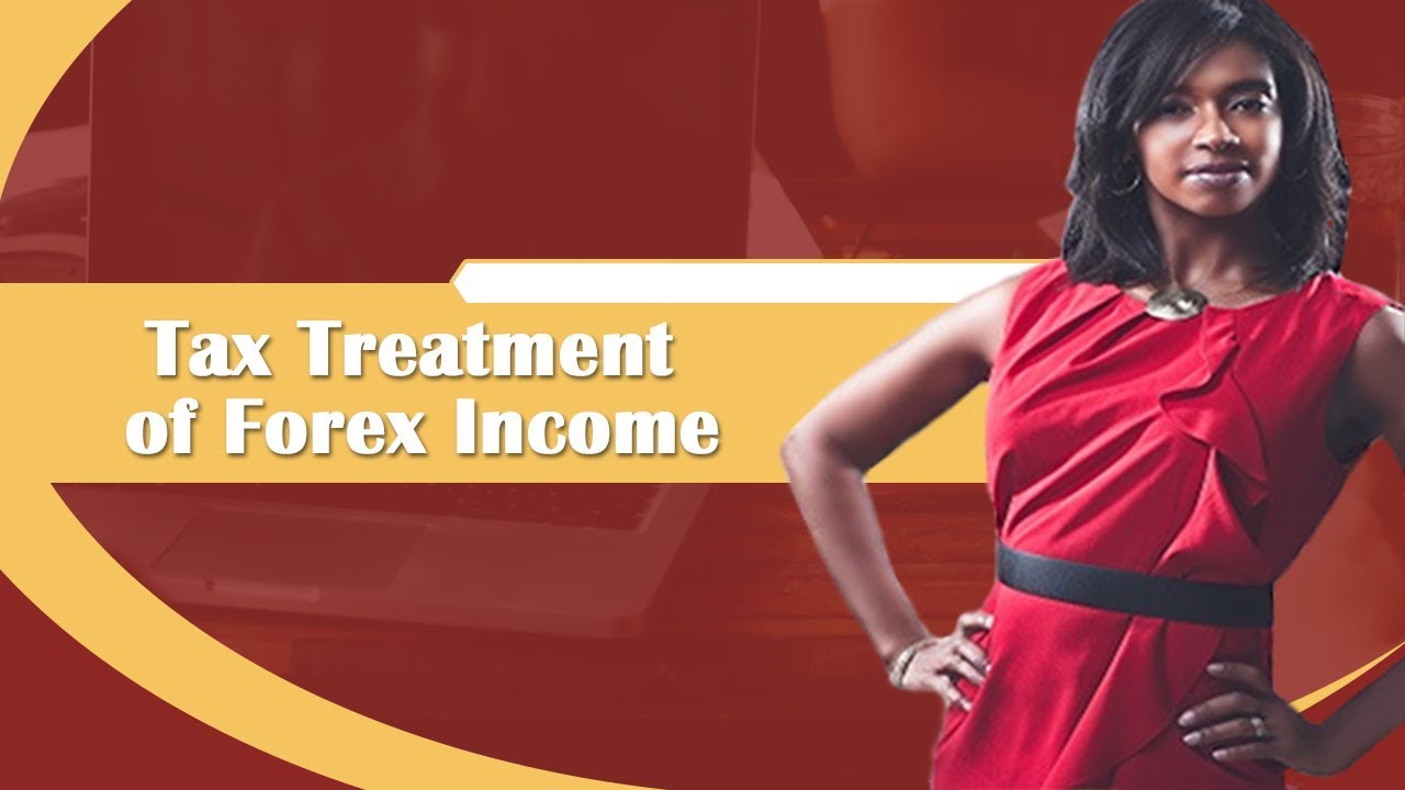 Tax Treatment of Forex Income