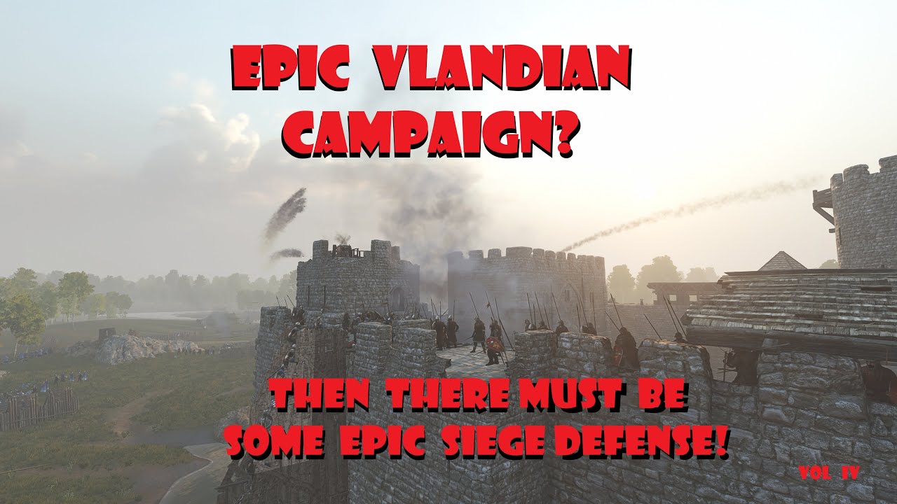 Epic Bannerlord(Vlandian) Campaign: Wars of the Four Powers, Volume IV: Defensive Reinforcements