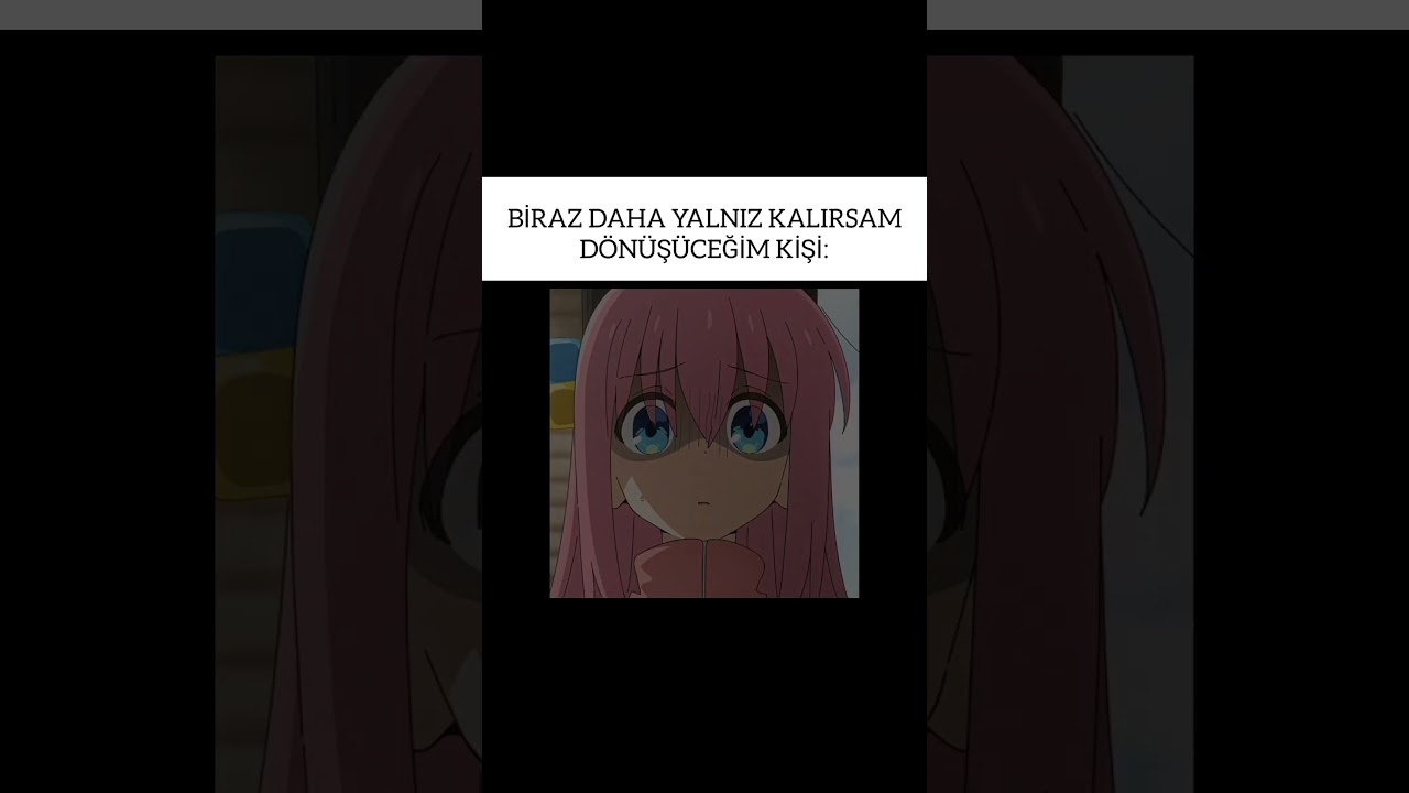 &ccedil;ok yalnızım... #anime#shorts#bocvhitherock#edit#bocchiedit