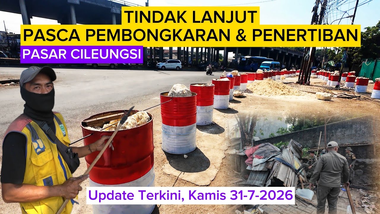 PEMBONGKARAN BANGUNAN LIAR DI PASAR CILEUNGSI DAN PENATAAN DI BAWAH FLY OVER