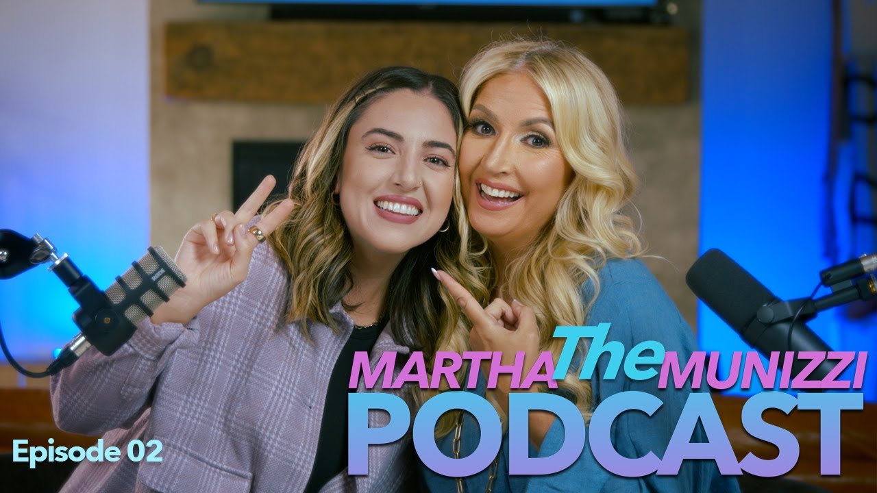 The Martha Munizzi Podcast | Episode 02