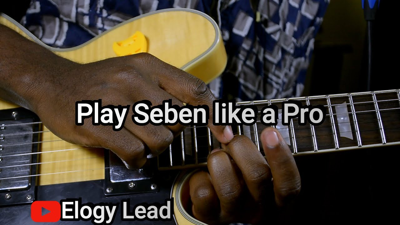 PLAY LIKE A PRO AFTER WATCHING THIS  SEBEN GUITAR TUTORIAL