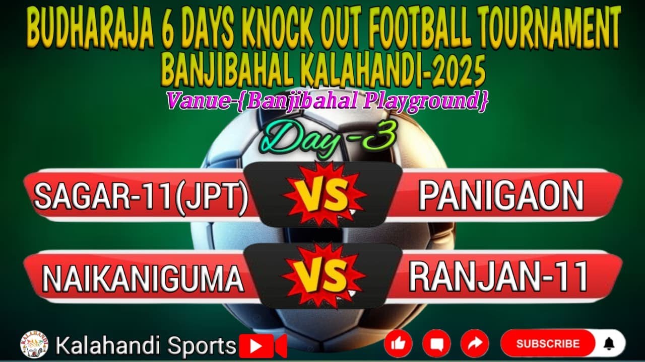 Day 3 Live🔴 Sagar 11 VS Panigaon || Naikaniguma VS Ranjan-11 6 DAYS FOOTBALL TOURNAMENT BANJIBAHAL