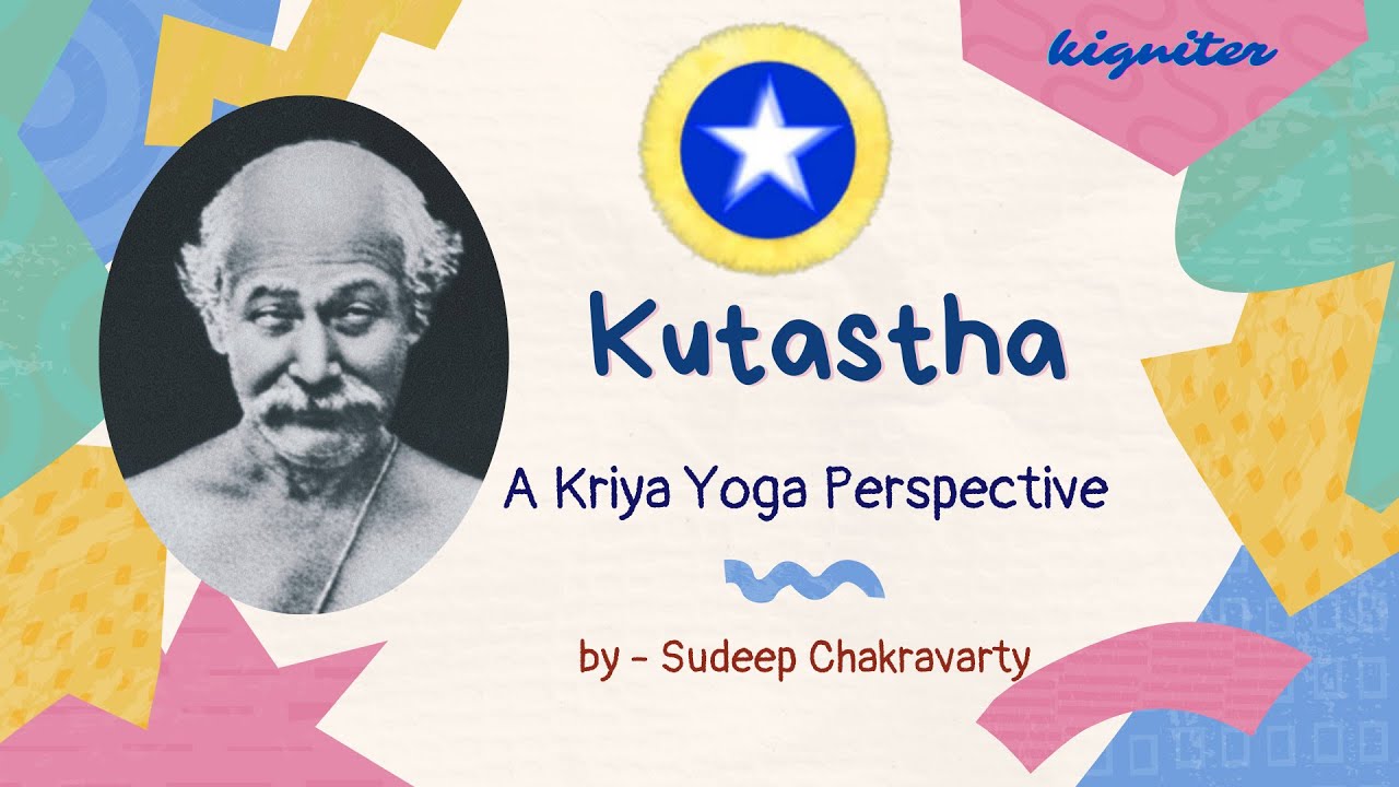 What is #Kutastha | A #KriyaYoga Perspective