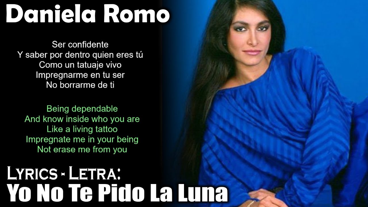 Daniela Romo - Yo No Te Pido La Luna (Lyrics Spanish-English) (Español-Inglés)