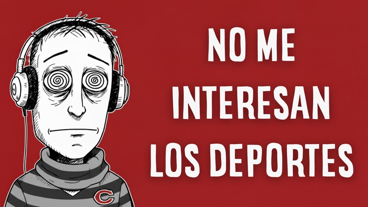 La Psicología de quienes NO les interesan los DEPORTES
