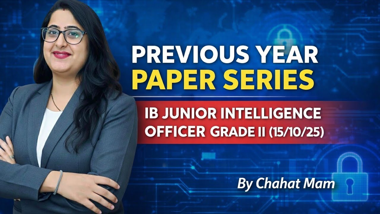 previous year paper series|||IB junior intelligence officer grade II (15/10/25)||| By Chahat mam