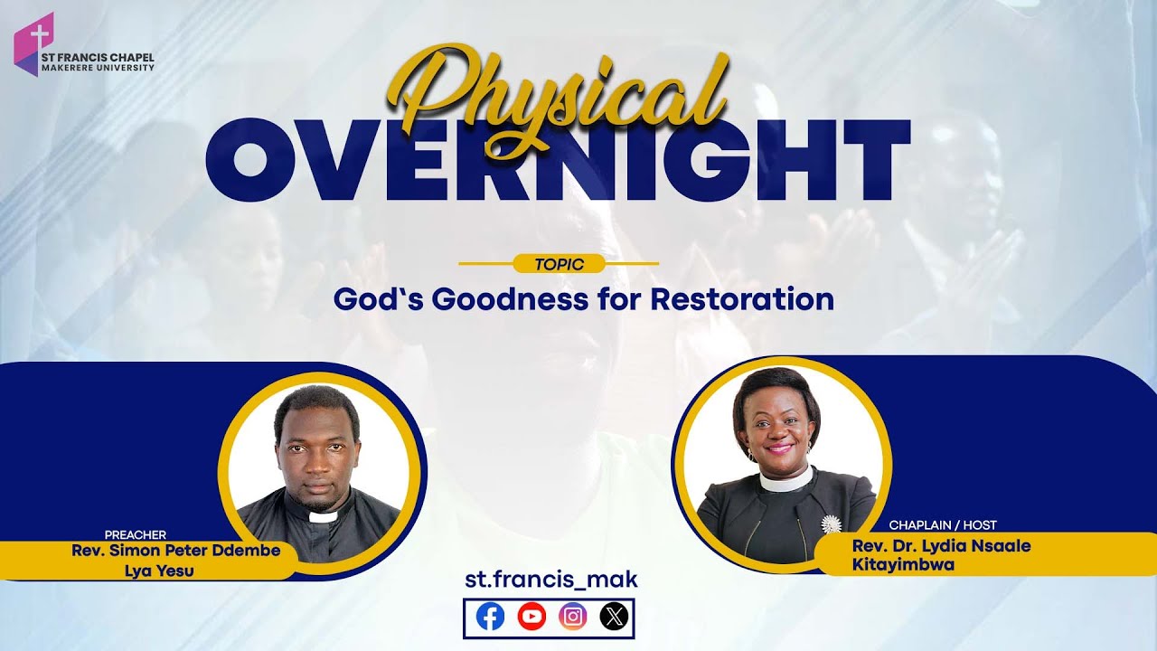Physical Over Night  | GOD'S GOODNESS FOR RESTORATION | Rev. Simon Peter Dembe Lya Yesu | 03/07/2025