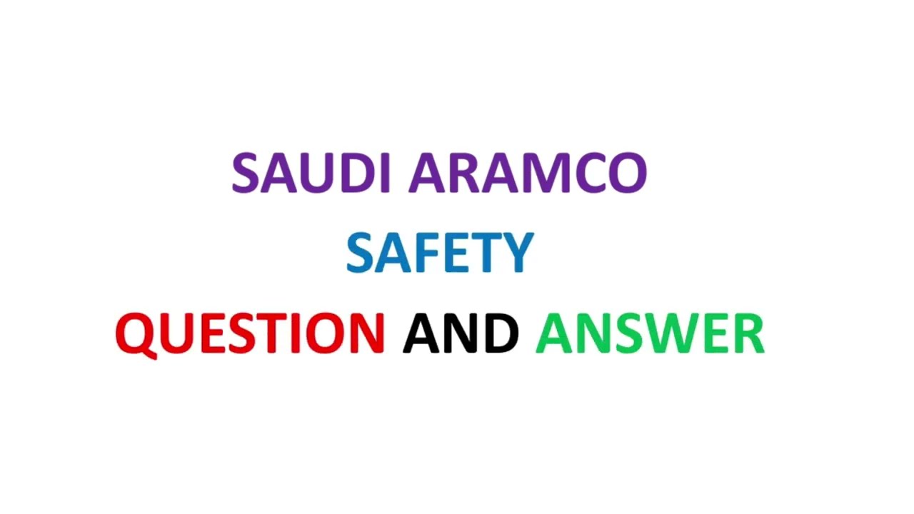 Saudi Aramco safety questions and answers