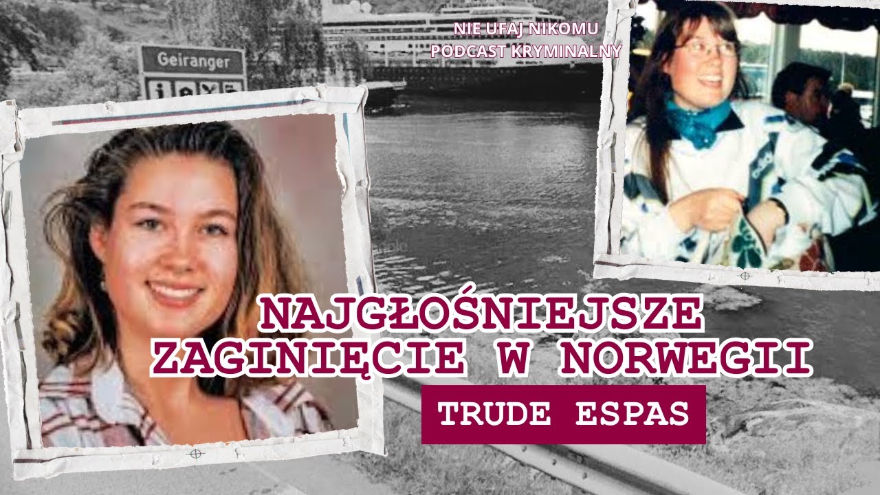 Tajemnicze zaginięcie w Norwegii - TRUDE ESPAS