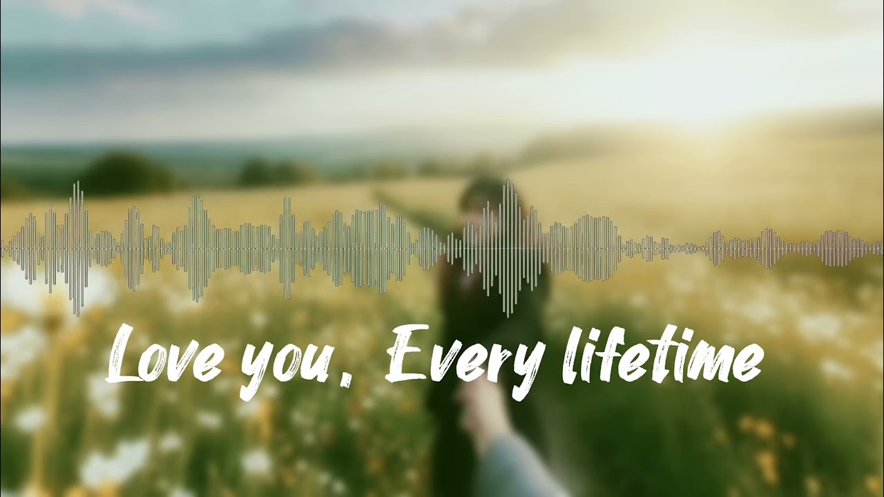 Love You, Every Lifetime- MrD | Official Song 