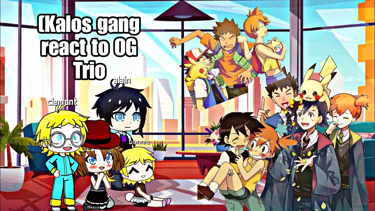 Kalos Gang + Alain React to OG Trio | Pokeshipping | Clement x serena•••••