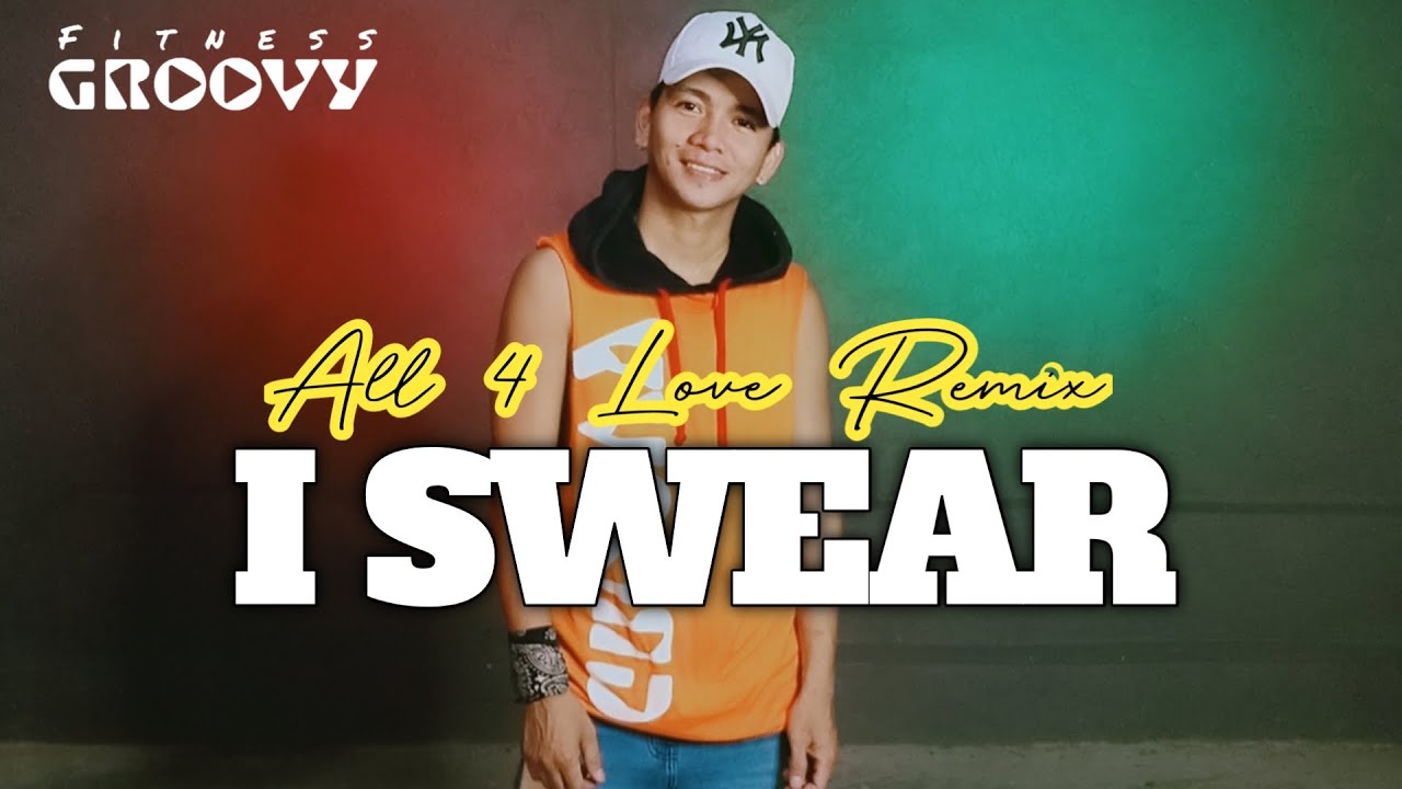 I Swear  by All 4 Love Remix Dance | FITNESS GROOVY | Jervy Baltazar