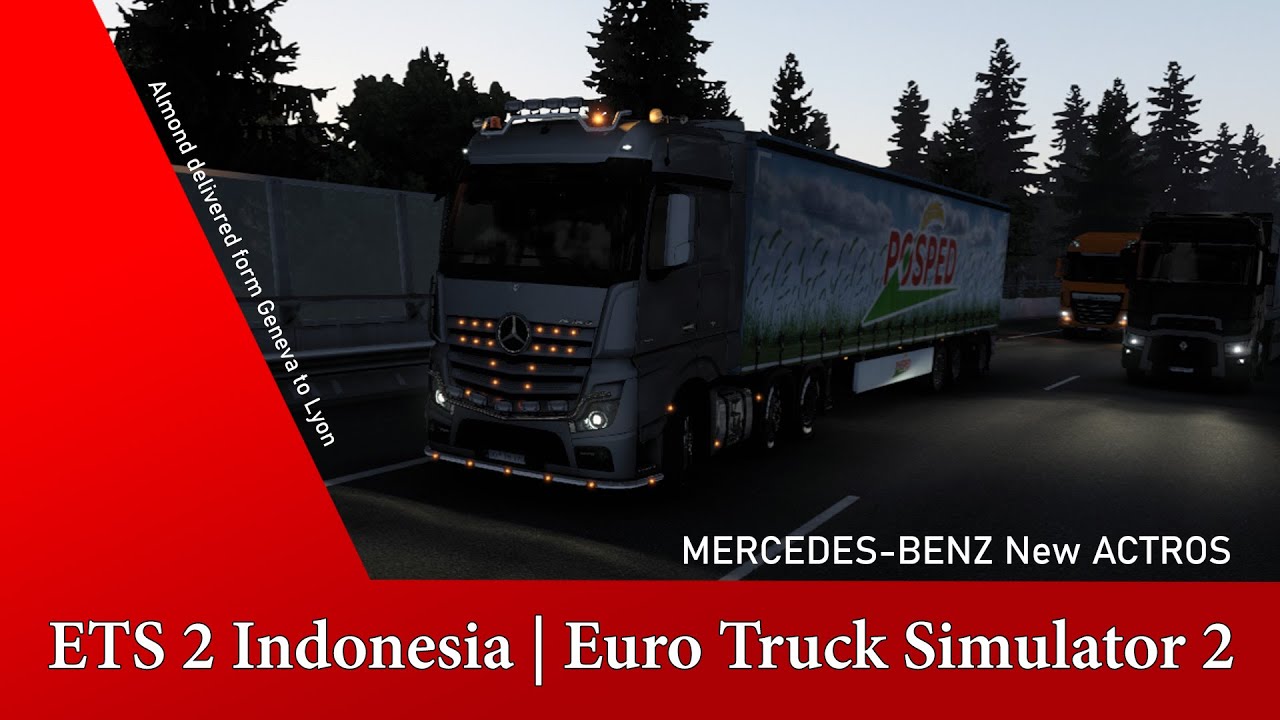 ETS 2 Indonesia | Euro Truck Simulator 2 | ETS 2 MERCEDES-BENZ New ACTROS | Trip from Geneva to Lyon