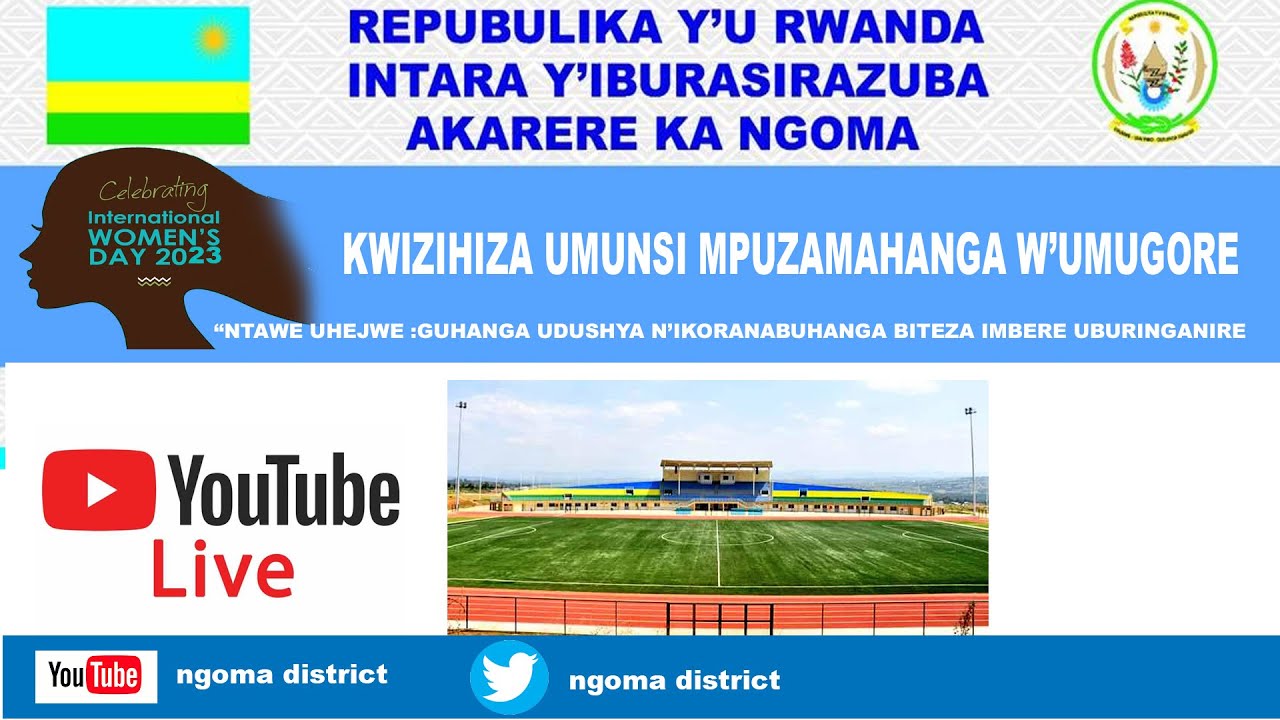 🔴LIVE:PSF NGOMA VS ABAKOZI B'AKARERE KA NGOMA K' UMUNSI MPUZAMAHANGA W&rsquo;UMUGORE