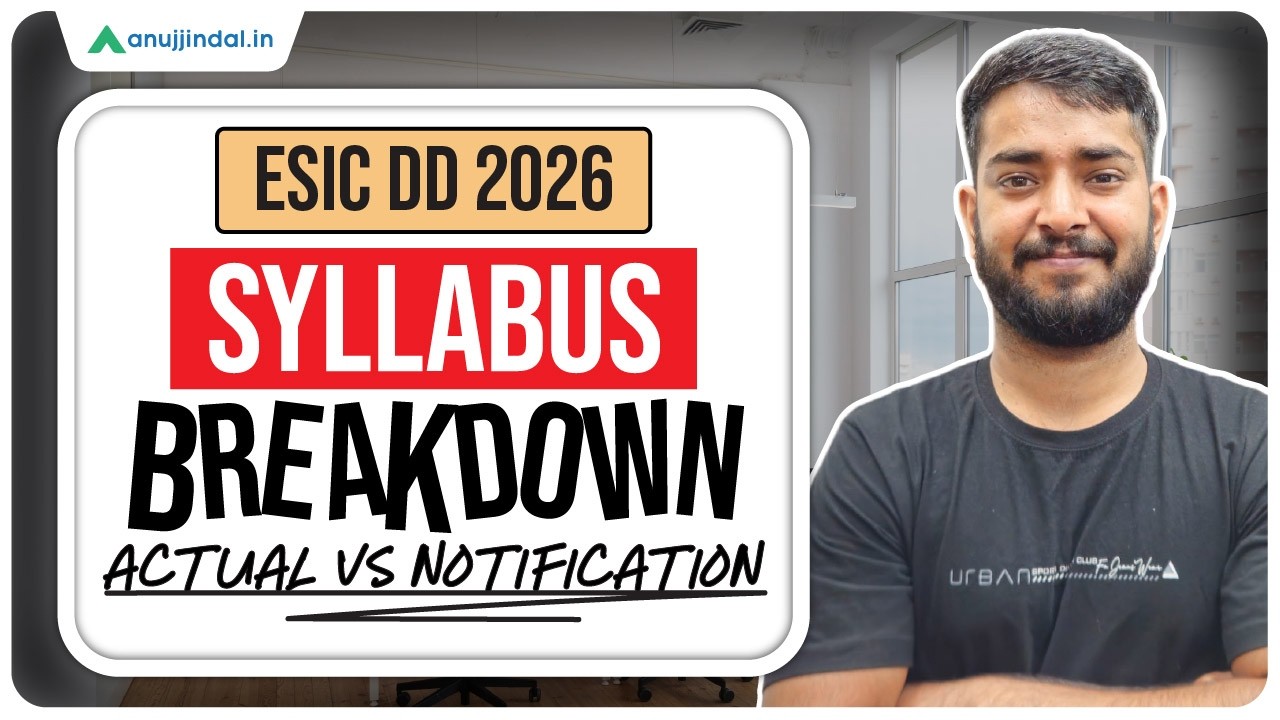 ESIC DD 2026 | Syllabus Breakdown | Actual Exam vs Notification | Anuj Jindal