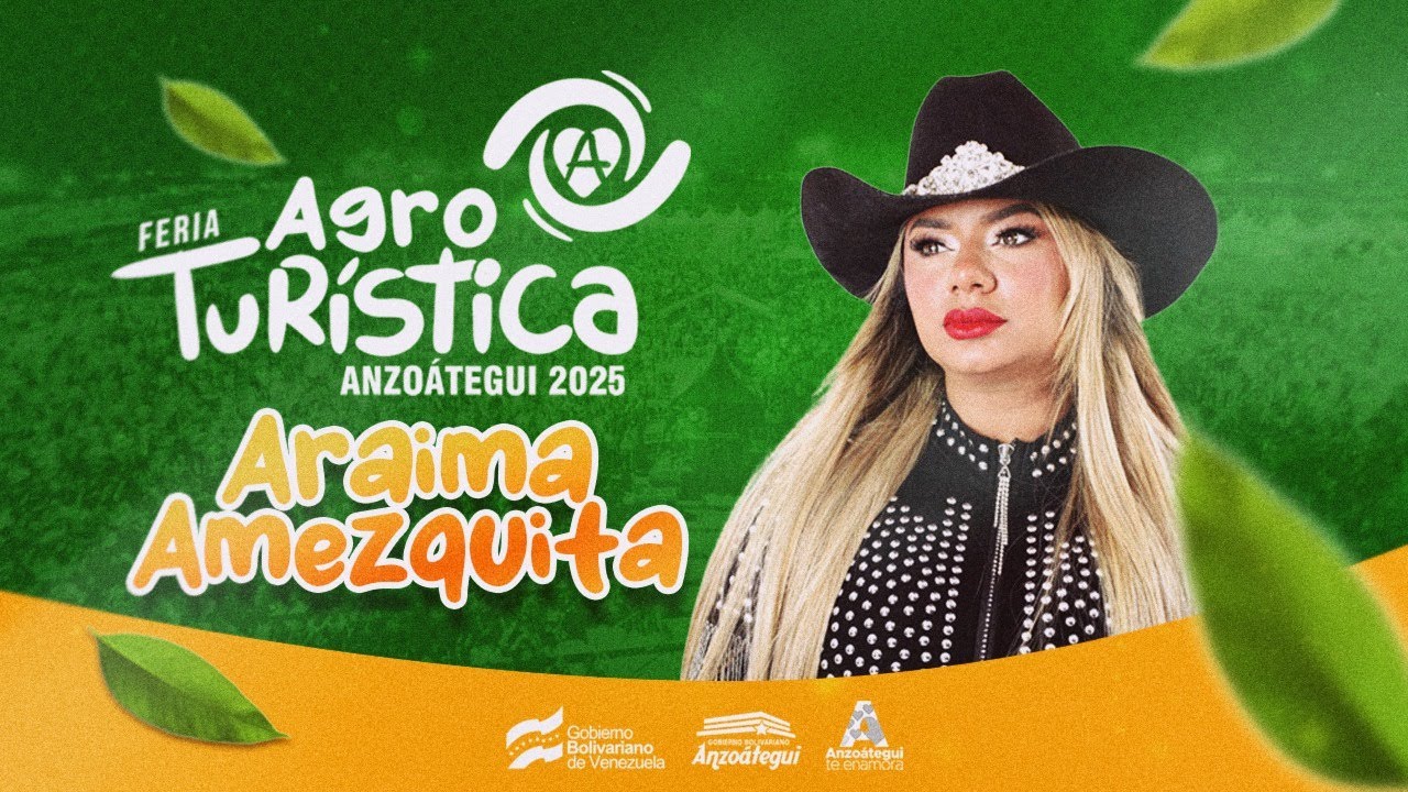 FERIA AGROTURÍSTICA ANZOÁTEGUI 2025 - ARAIMA AMEZQUITA