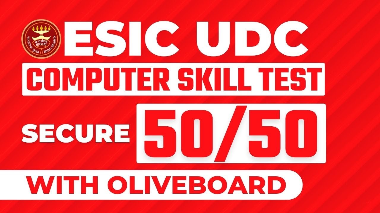 ESIC UDC COMPUTER SKILL TEST | SECURE 50/50 | WITH OLIVEBOARD