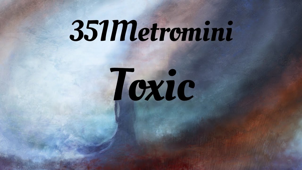 351Metromini - Toxic