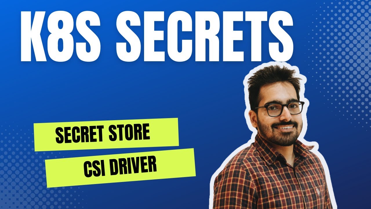 Kubernetes secrets with Secrets Store CSI Driver
