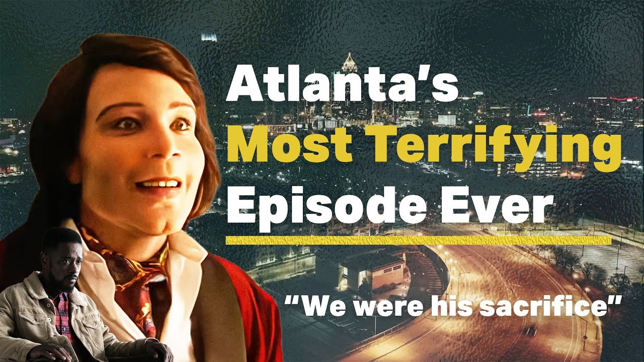 Atlanta | Unpacking Atlanta's Most Terrifying Episode