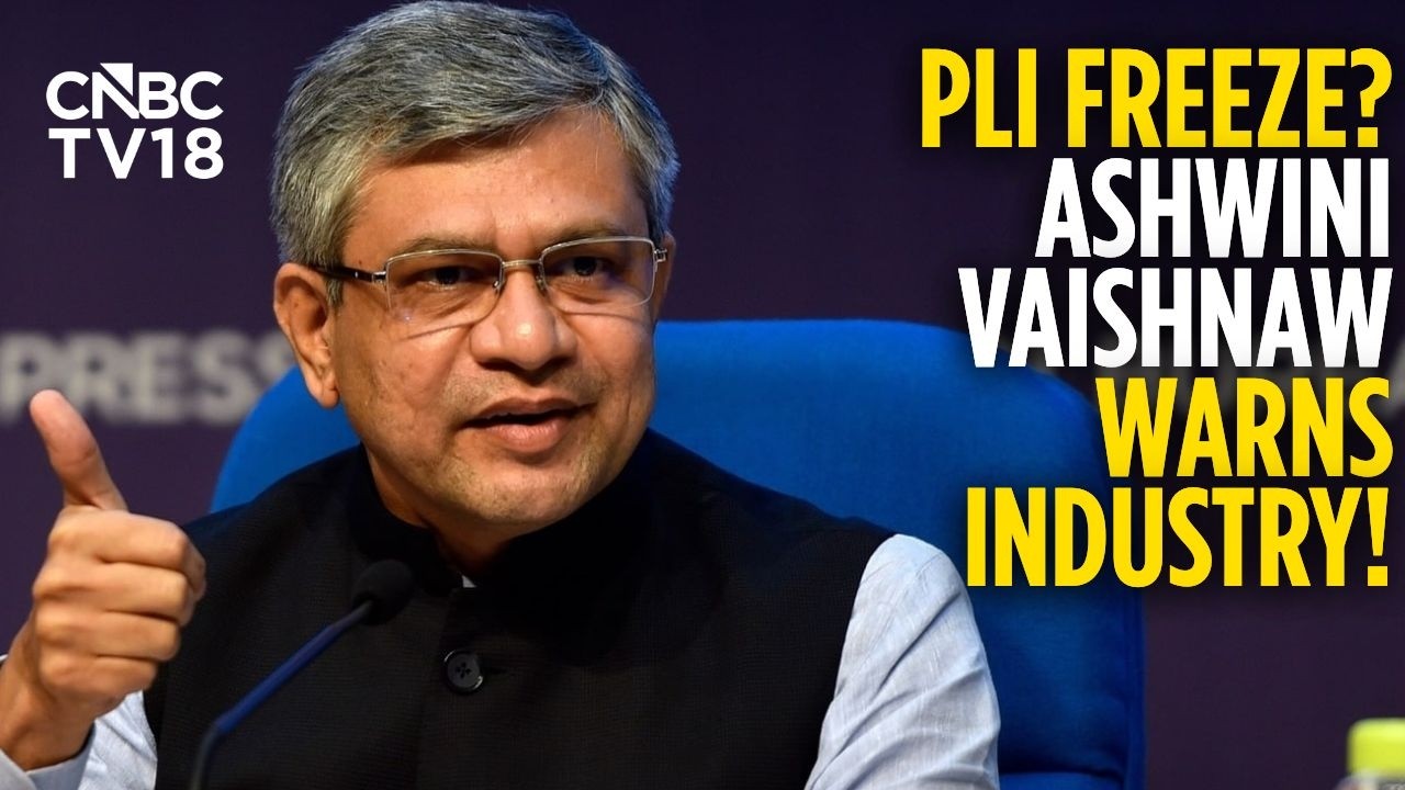 Ashwini Vaishnaw Warns Of PLI Freeze, Slams Slow Pace Of Electronics Industry Indian Govt | | N18V