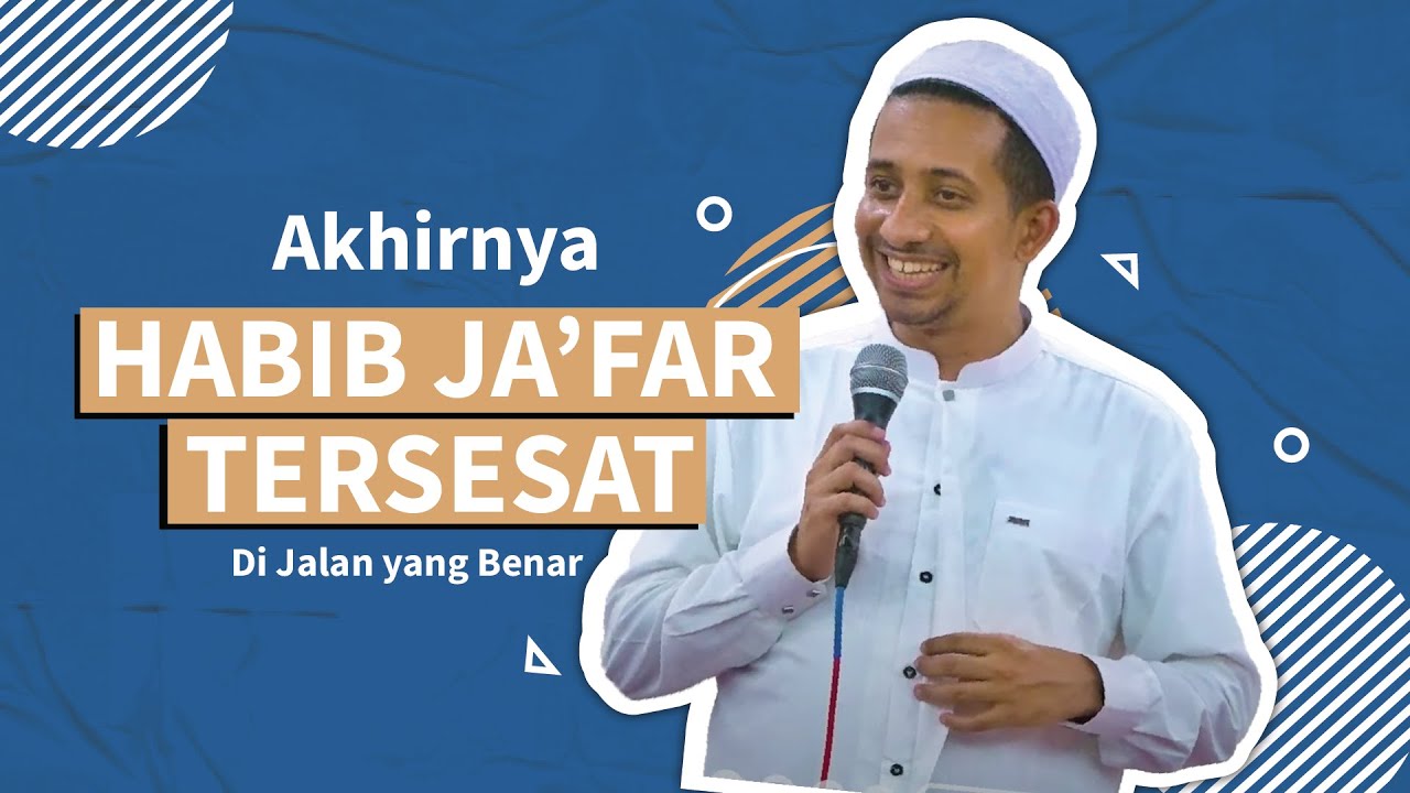 Akhirnya Habib Ja'far Tersesat di Jalan yang Benar |  Habib Ja'far Al-Hadar