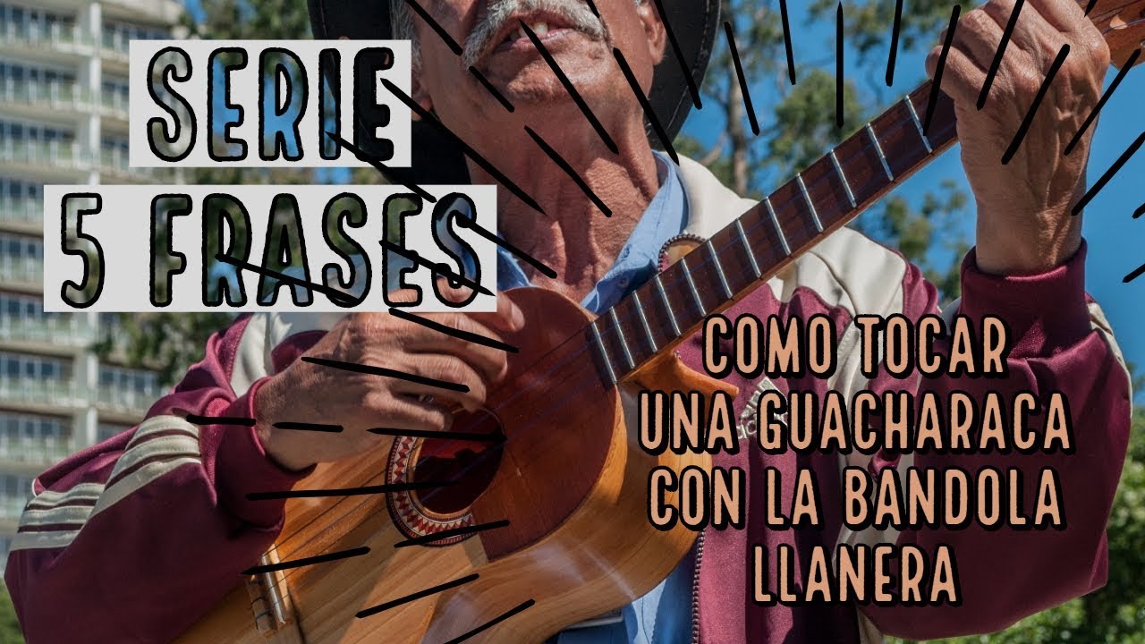 Serie 5 Frases: Como tocar una Guacharaca con la bandola llanera