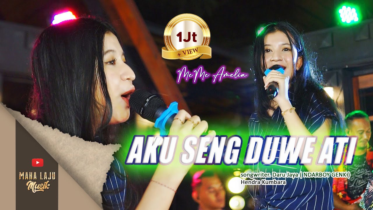 AKU SENG DUWE ATI - MEME AMELIA  (OFFICIAL LIVE MAHA LAJU MUSIK)