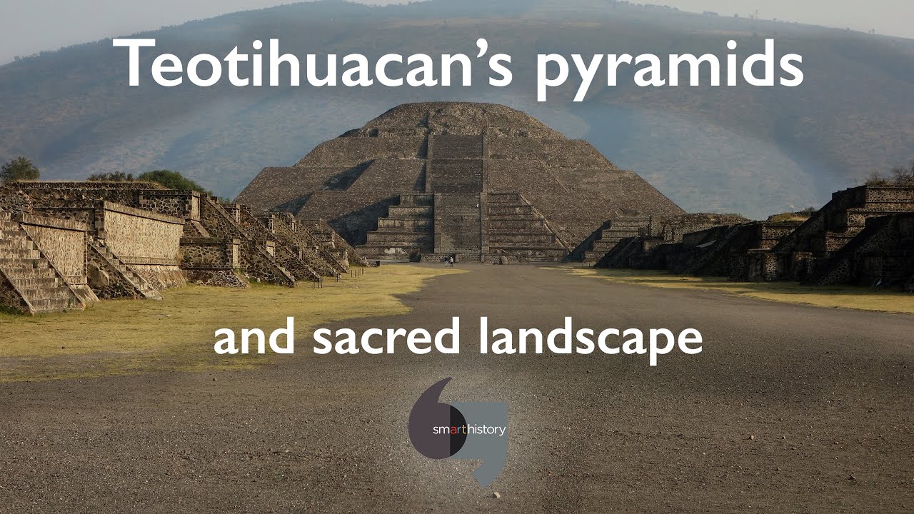 Teotihuacan’s pyramids and sacred landscape