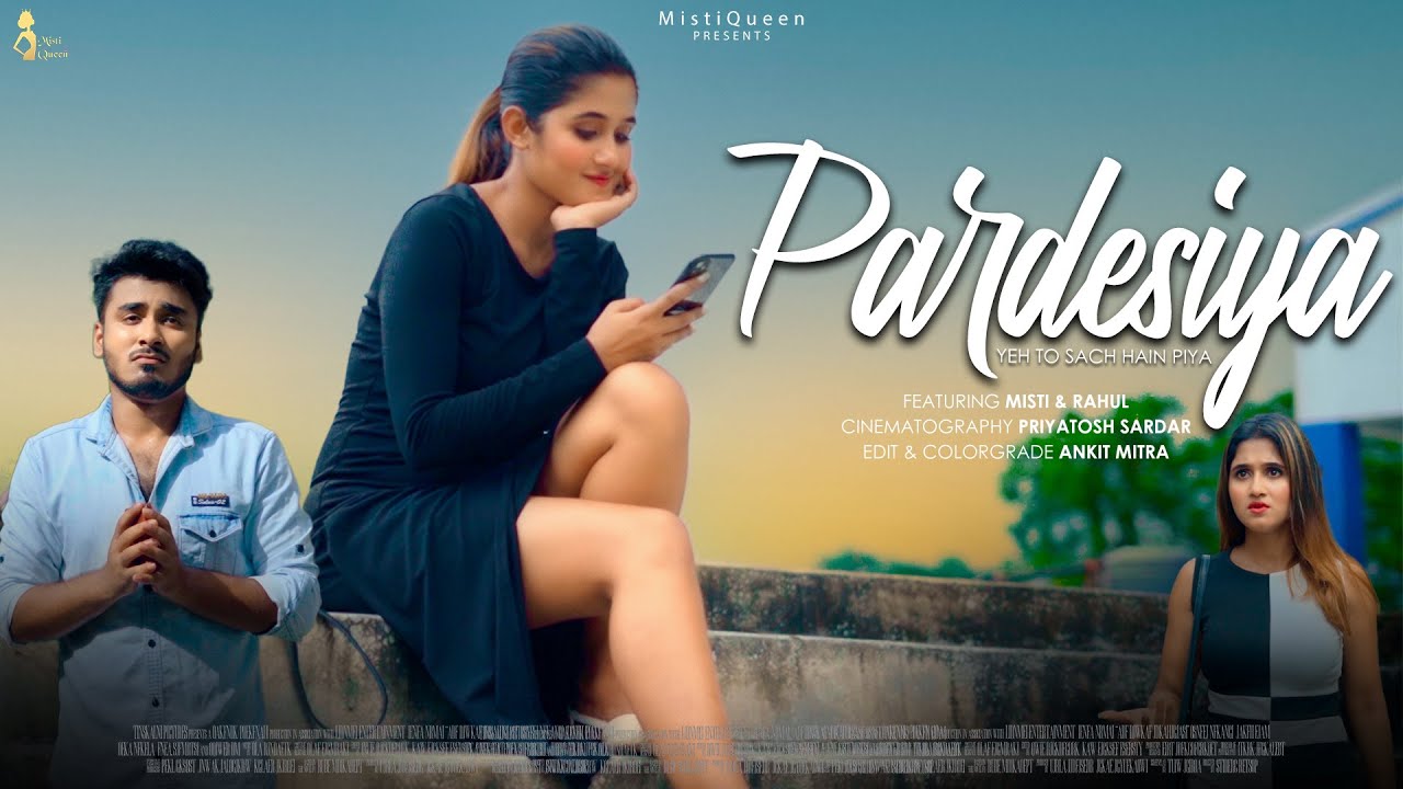 Pardesia | Yeh Sach Hai Piya | Hindi Song | Cute Romantic Love Story Video | MistiQueen