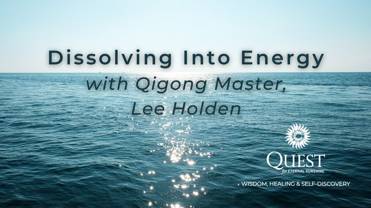 Dissolving Into Energy - a guided meditation with Qigong Master, Lee Holden