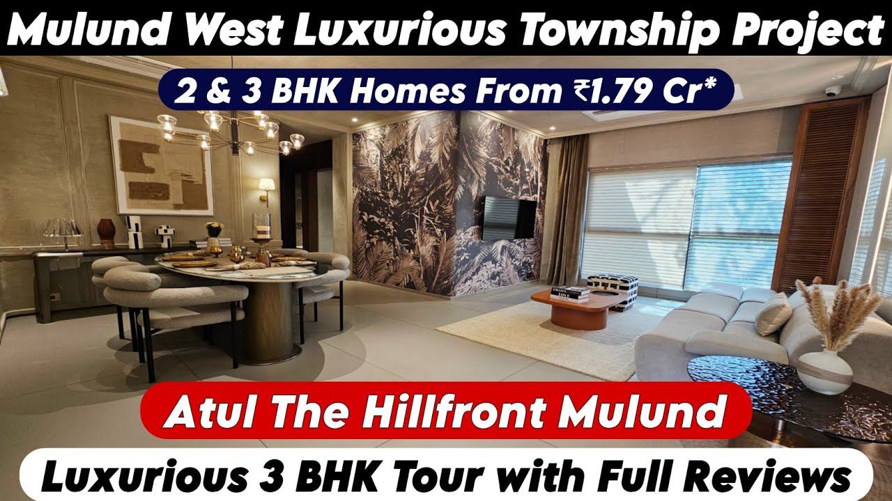 Atul The Hillfront Mulund | 2 & 3 BHK Luxury Flats | Review, Best Offer, Site Visit, CALL📞8800678921