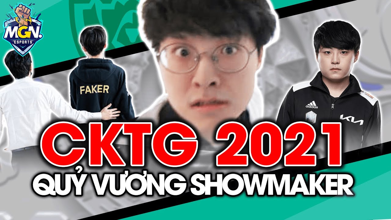 CKTG 2021 | ShowMaker - H&agrave;nh Tr&igrave;nh Trở Th&agrave;nh Quỷ Vương Thứ Hai | MGN eSports