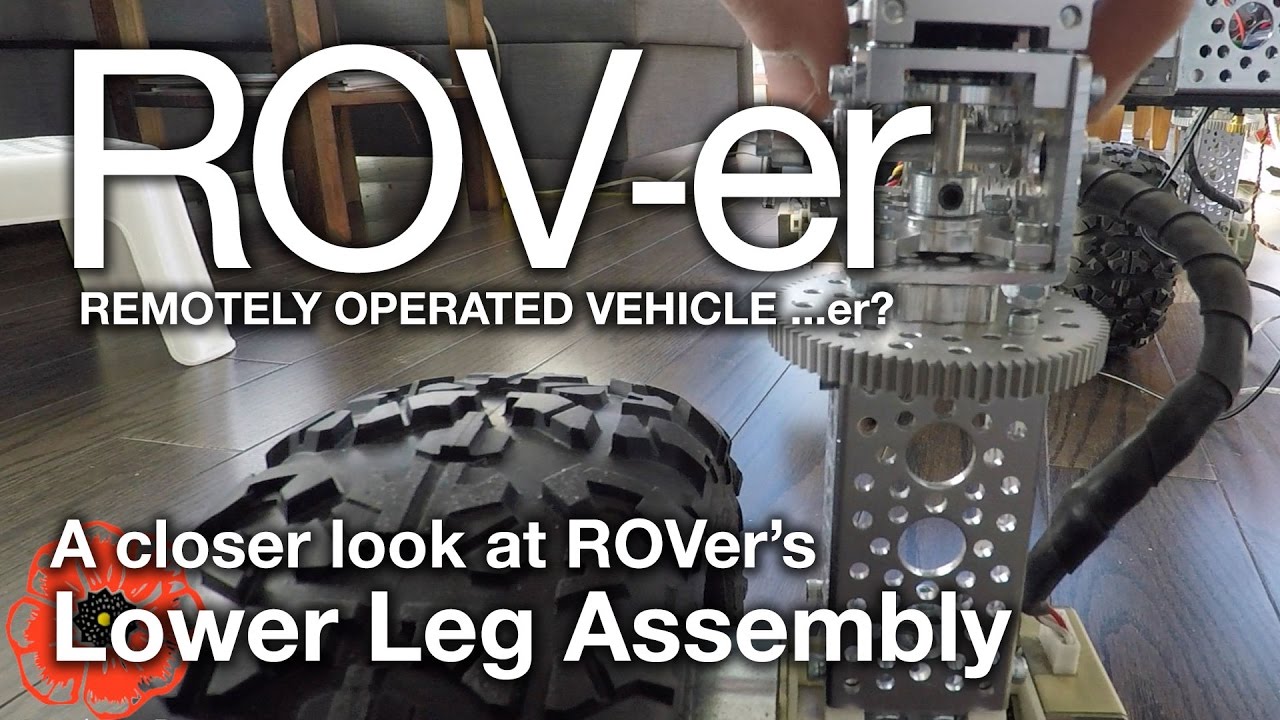 D64: ROVer Robot: Chassis Examination - The Lower Leg Assembly Overview