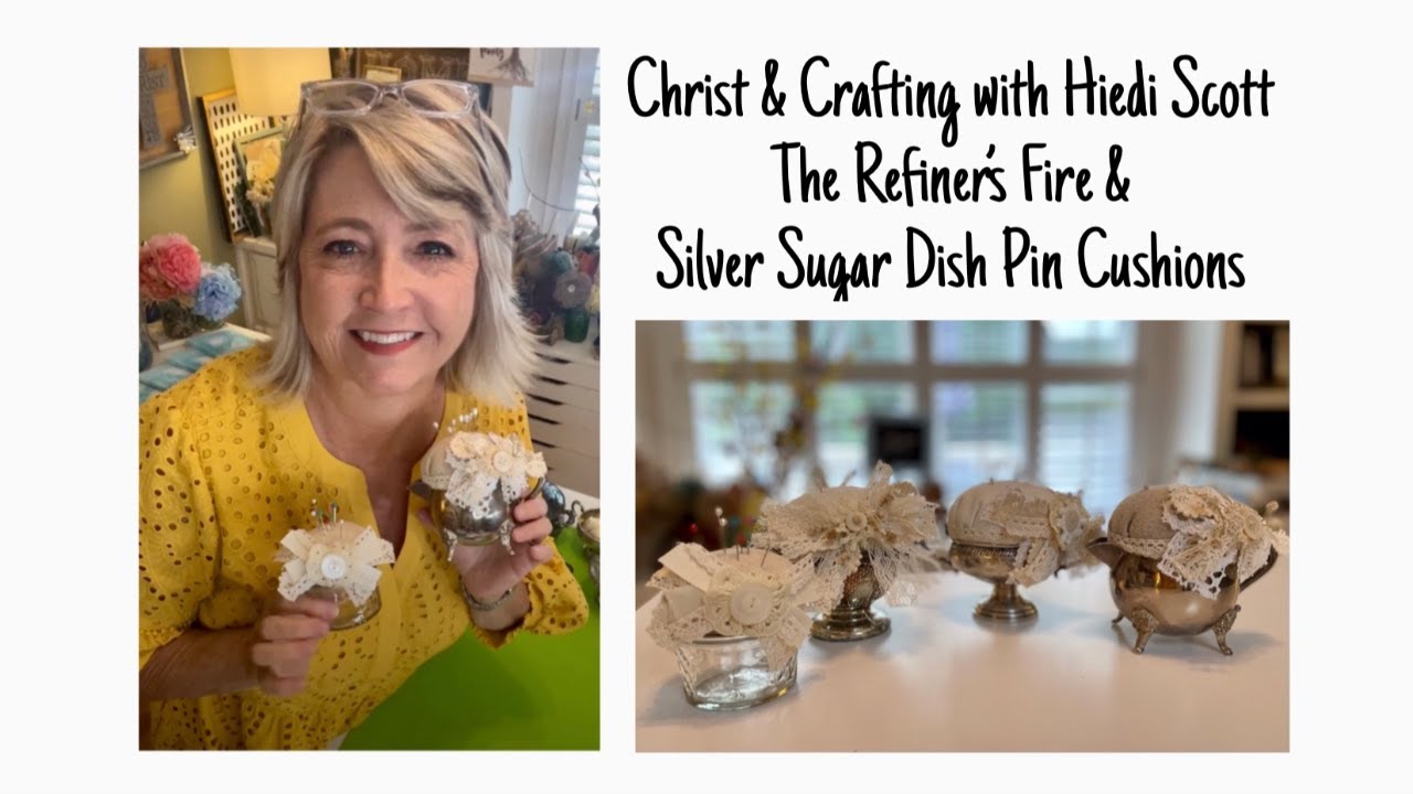 Christ & Crafting - The Refiner’s Fire - Silver Sugar Dish Pin Cushions