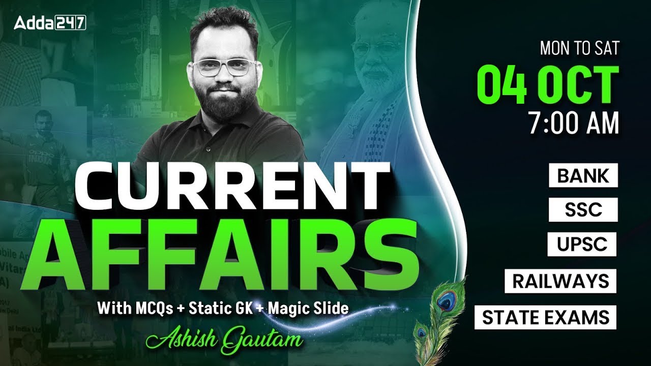 4 OCTOBER CURRENT AFFAIRS 2024 | ALL EXAMS IMP. CURRENT AFFAIRS | ASHISH GAUTAM SIR